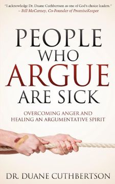 portada People who Argue are Sick: Overcoming Anger and Healing an Argumentative Spirit (Faith) (en Inglés)
