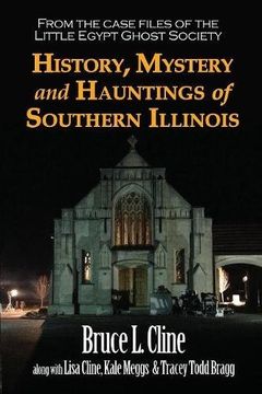 portada History, Mystery and Hauntings of Southern Illinois (en Inglés)