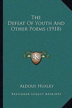 portada the defeat of youth and other poems (1918) (en Inglés)