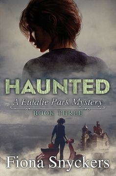portada Haunted: The Eulalie Park Mysteries - Book 3 (in English)