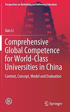 portada Comprehensive Global Competence for World-Class Universities in China: Context, Concept, Model and Evaluation (Perspectives on Rethinking and Reforming Education) (en Inglés)