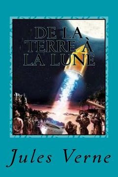 portada De la Terre à la Lune: Trajet direct en 97 heures (in French)