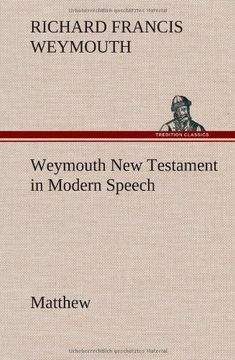weymouth new testament in modern speech, matthew (en Inglés)