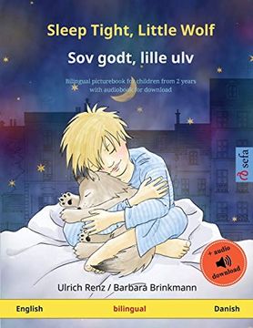 portada Sleep Tight, Little Wolf - sov Godt, Lille ulv (English - Danish): Bilingual Children's Picture Book With Audiobook for Download (Sefa Picture Books in two Languages) 