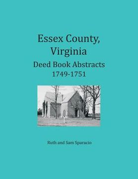 portada Essex County, Virginia Deed Book Abstracts 1749-1751 (en Inglés)