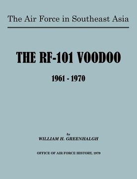 portada the air force in southeast asia: the rf-101 voodoo, 1961-1970 (en Inglés)