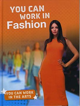 portada You can Work in Fashion (Bright Idea Books: You can Work in the Arts) (en Inglés)