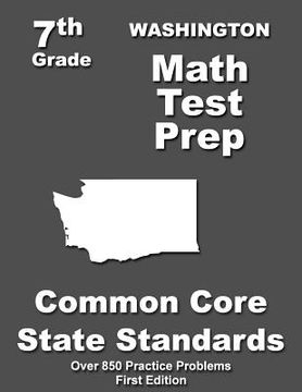 portada Washington 7th Grade Math Test Prep: Common Core Learning Standards (in English)