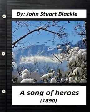 portada A song of heroes (1890) by John Stuart Blackie