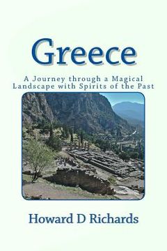 portada Greece: A Journey through a Magical Landscape with Spirits of the Past (en Inglés)