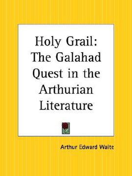 portada holy grail: the galahad quest in the arthurian literature (en Inglés)