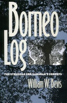 portada Borneo Log: The Struggle for Sarawak's Forests (en Inglés)