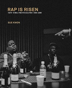 portada Sue Kwon: Rap is Risen: New York Photographs 1988–2008 (in English)