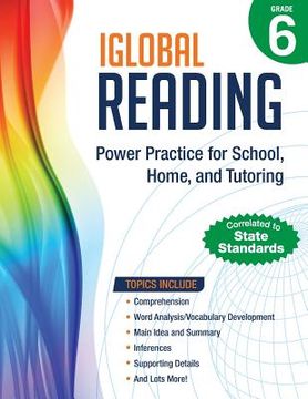 portada iGlobal Reading, Grade 6: Power Practice for School, Home, and Tutoring (en Inglés)