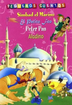 portada Simbad el Marino, El Patito Feo, Peter Pan y Aladino (Pequeños Cuentos)