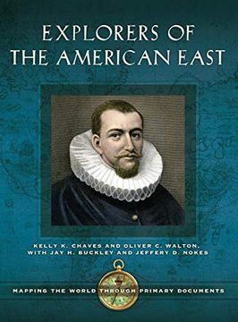 portada Explorers of the American East: Mapping the World Through Primary Documents (en Inglés)