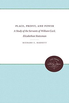 portada Place, Profit, and Power: A Study of the Servants of William Cecil, Elizabethan Statesman (The James Sprunt Studies in History and Political Science) (en Inglés)