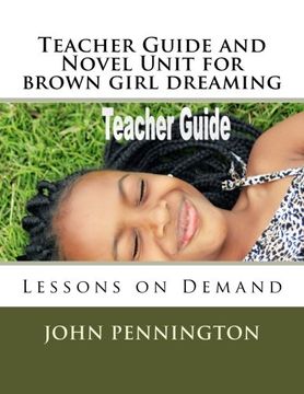 portada Teacher Guide and Novel Unit for brown girl dreaming: Lessons on Demand