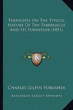portada thoughts on the typical nature of the tabernacle and its furniture (1851) (in English)