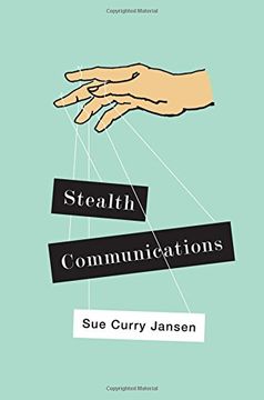 portada Stealth Communications: The Spectacular Rise of Public Relations 