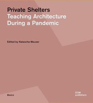 portada Private Shelters: Teaching Architecture During a Pandemic