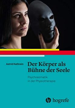 portada Der Körper als Bühne der Seele: Psychosomatik in der Physiotherapie (en Alemán)
