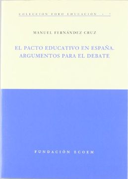portada El pacto educativo en España argumentos para el debate bases para un pacto educativo (in Spanish)