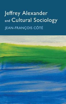 portada Jeffrey Alexander and Cultural Sociology