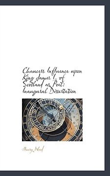 portada chaucers influence upon king james i. of scotland as poet: inaugural dissertation