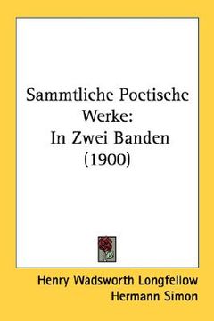 portada sammtliche poetische werke: in zwei banden (1900) (en Inglés)