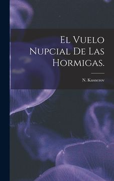 portada El Vuelo Nupcial De Las Hormigas. (en Inglés)