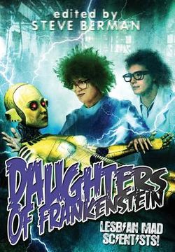 portada Daughters of Frankenstein: Lesbian Mad Scientists!