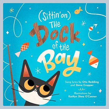 portada (Sittin' on) the Dock of the Bay: A Children's Picture Book (Lyricpop) (in English)