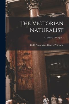 portada The Victorian Naturalist; v.129: no.3 (2012: Jun.) (en Inglés)