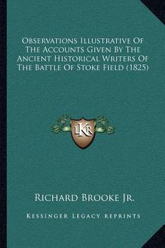 portada observations illustrative of the accounts given by the ancient historical writers of the battle of stoke field (1825) (en Inglés)