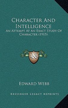 portada character and intelligence: an attempt at an exact study of character (1915) (en Inglés)