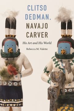 portada Clitso Dedman, Navajo Carver: His Art and His World (en Inglés)