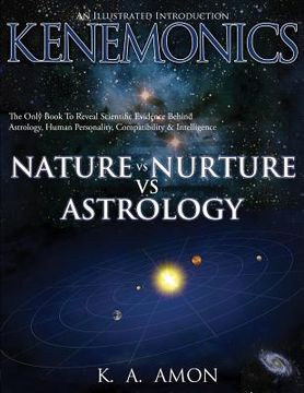 portada Nature vs Nurture vs Astrology: An Illustrated Introduction to Kenemonics (en Inglés)