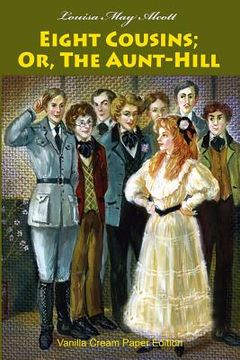 portada Eight Cousins; Or, The Aunt-Hill (en Inglés)