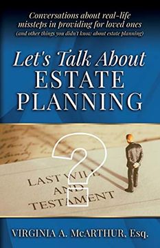 portada Let'S Talk About Estate Planning: Conversations About Real-Life Missteps in Providing for Loved Ones (And Other Things you Didn'T Know About Estate Planning) 