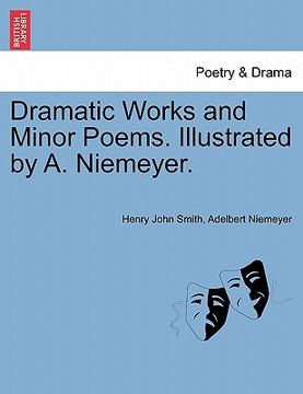 portada dramatic works and minor poems. illustrated by a. niemeyer. (en Inglés)