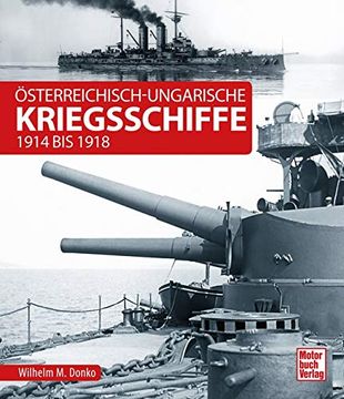 portada Österreichisch-Ungarische Kriegsschiffe: 1914 bis 1918 (en Alemán)