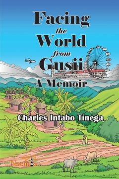 portada Facing the World from Gusii - A Memoir of a Historian, 1970-2010 (en Inglés)