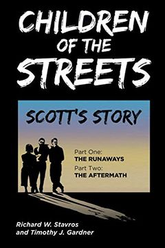 portada Children of the Streets: Scott's Story: Part One: The Runaways, Part Two: The Aftermath (en Inglés)