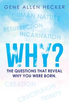 portada Why?: The Questions That Reveal Why You Were Born. (en Inglés)