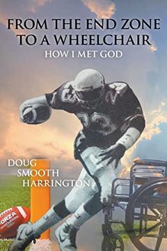 portada From the end Zone to a Wheelchair: How i met god 