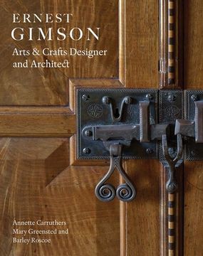 portada Ernest Gimson: Arts & Crafts Designer and Architect (en Inglés)