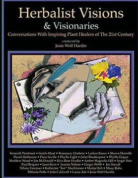 portada Herbalist Visions & Visionaries: New Conversations With Inspiring Plant Healers of the 21St Century (in English)