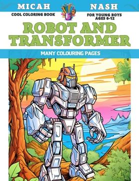 portada Cool Coloring Book for young boys Ages 6-12 - Robot and Transformer - Many colouring pages