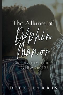 portada The Allures Of Dolphin Manor (en Inglés)